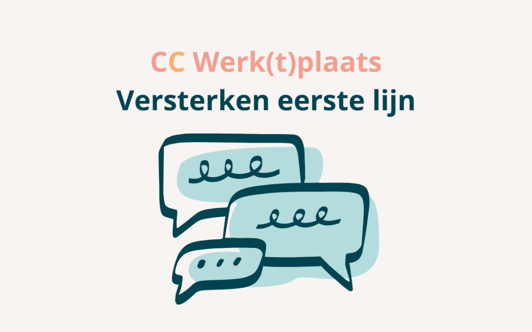 8 april – CC Werk(t)plaats Versterken eerste lijn